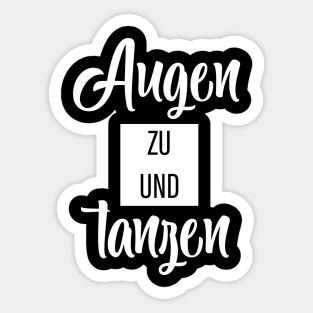 Augen Zu Und Tanzen Sticker